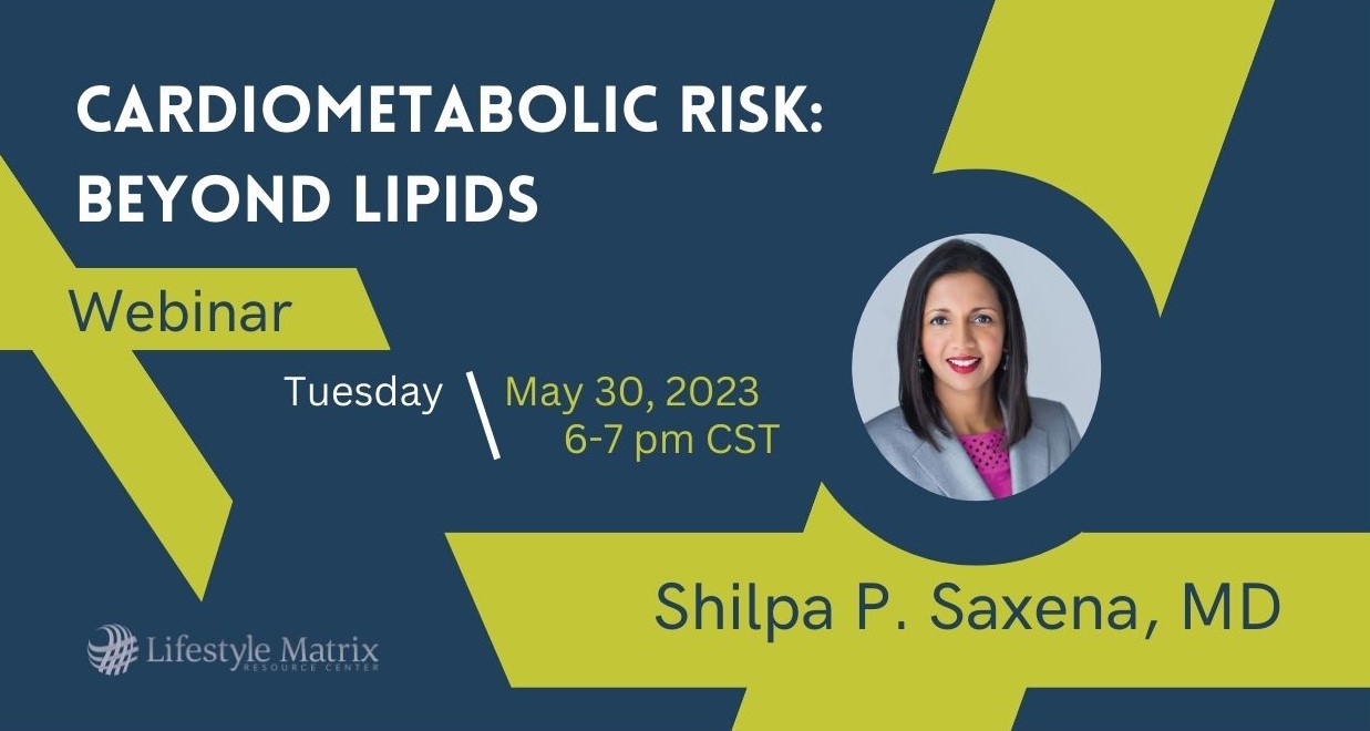 Cardiometabolic Risk: Beyond Lipids Webinar